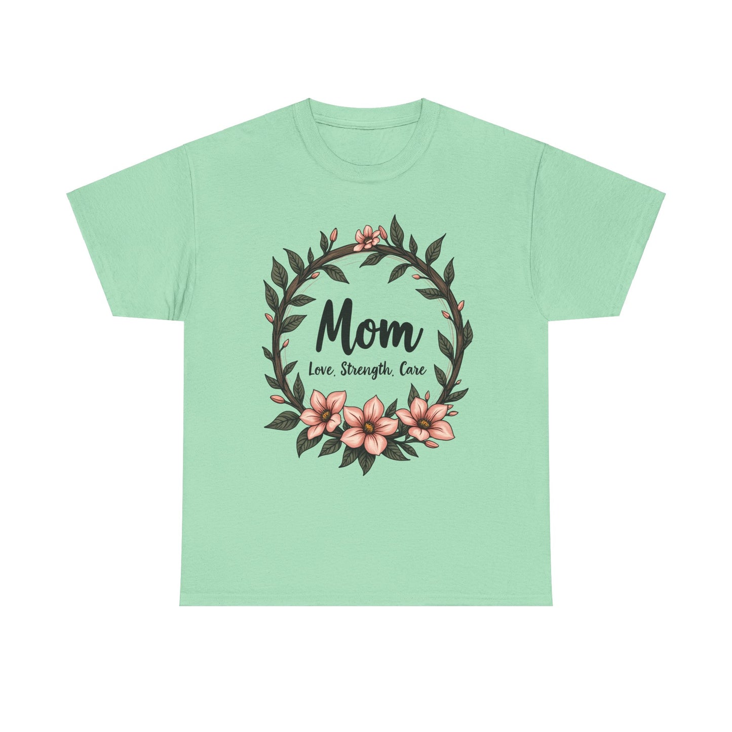 Floral Mom Tee - Love, Strength, Care Unisex Heavy Cotton T-Shirt