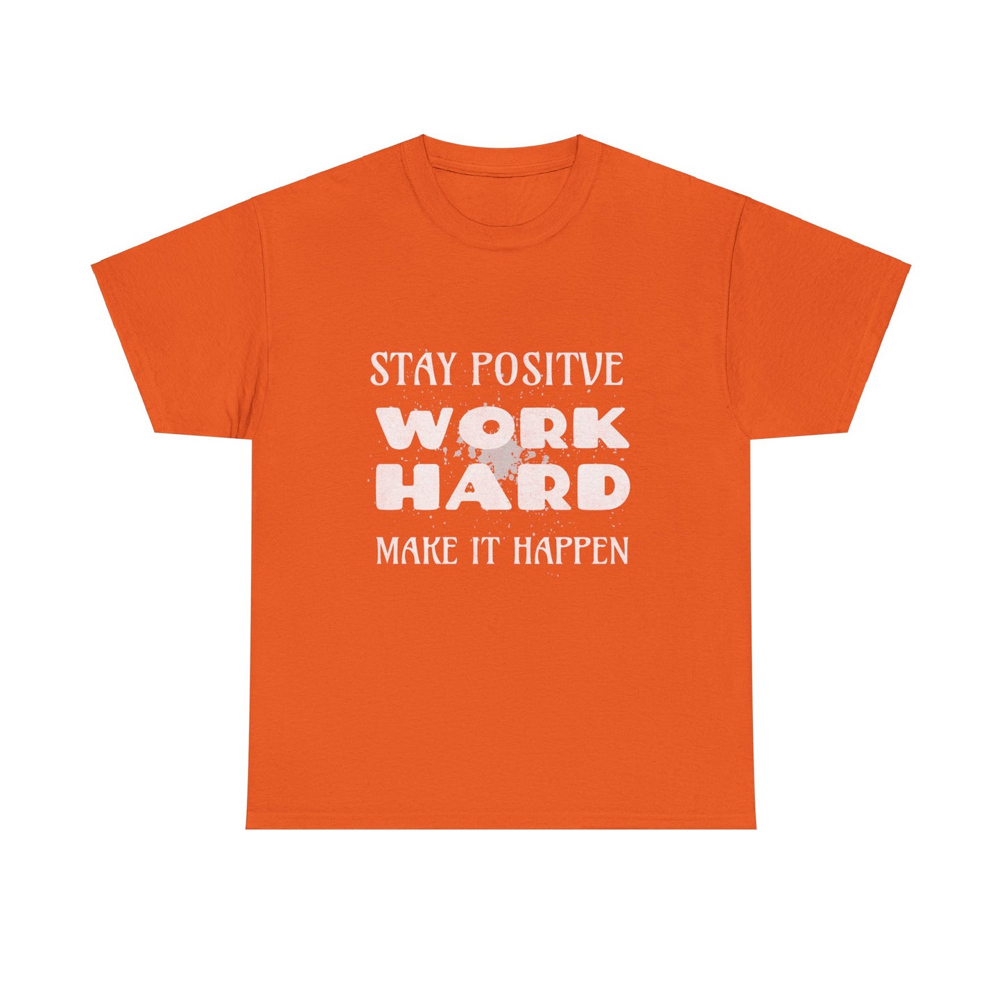 Motivational Unisex Heavy Cotton Tee – Stay Positive, Work Hard, Make It Happen