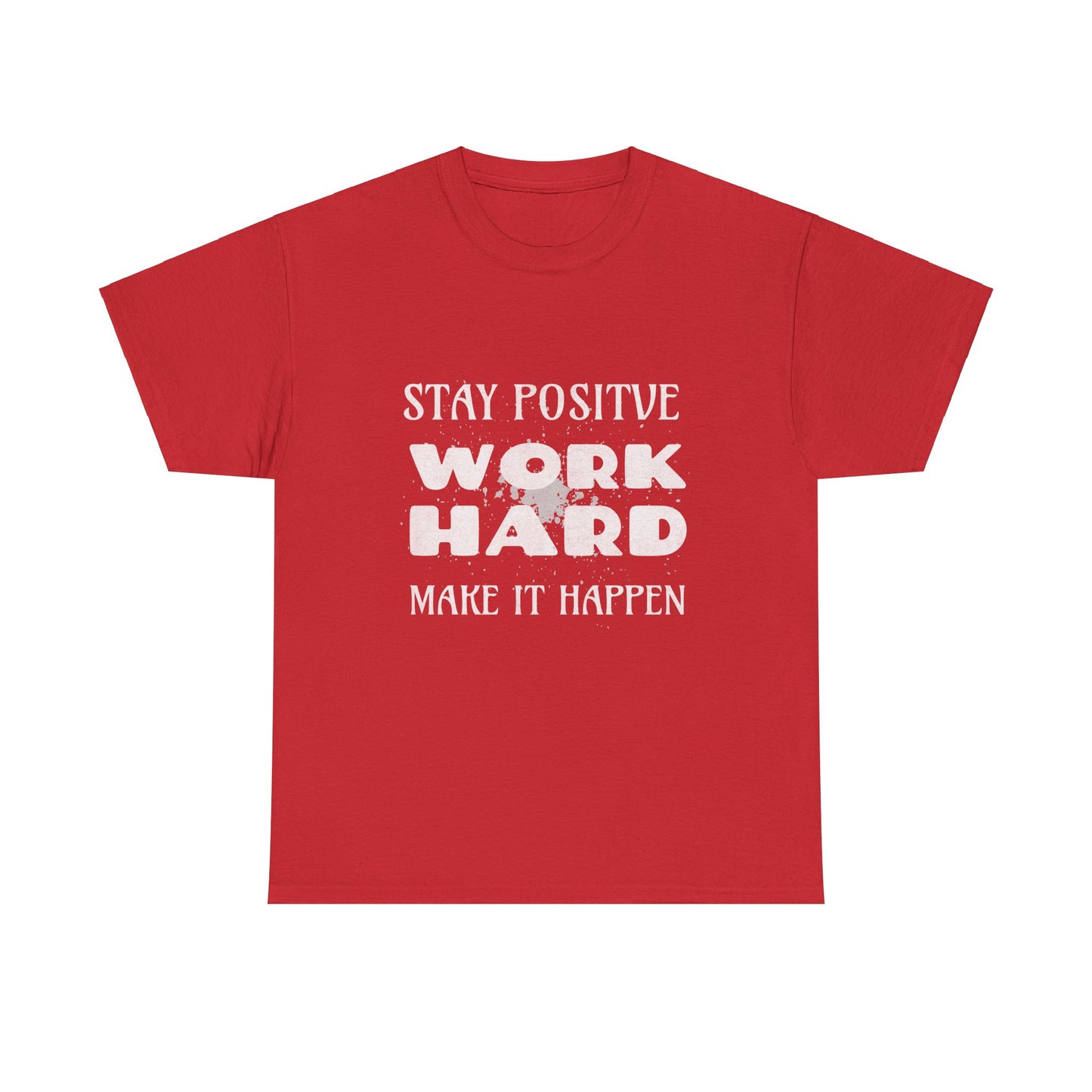 Motivational Unisex Heavy Cotton Tee – Stay Positive, Work Hard, Make It Happen