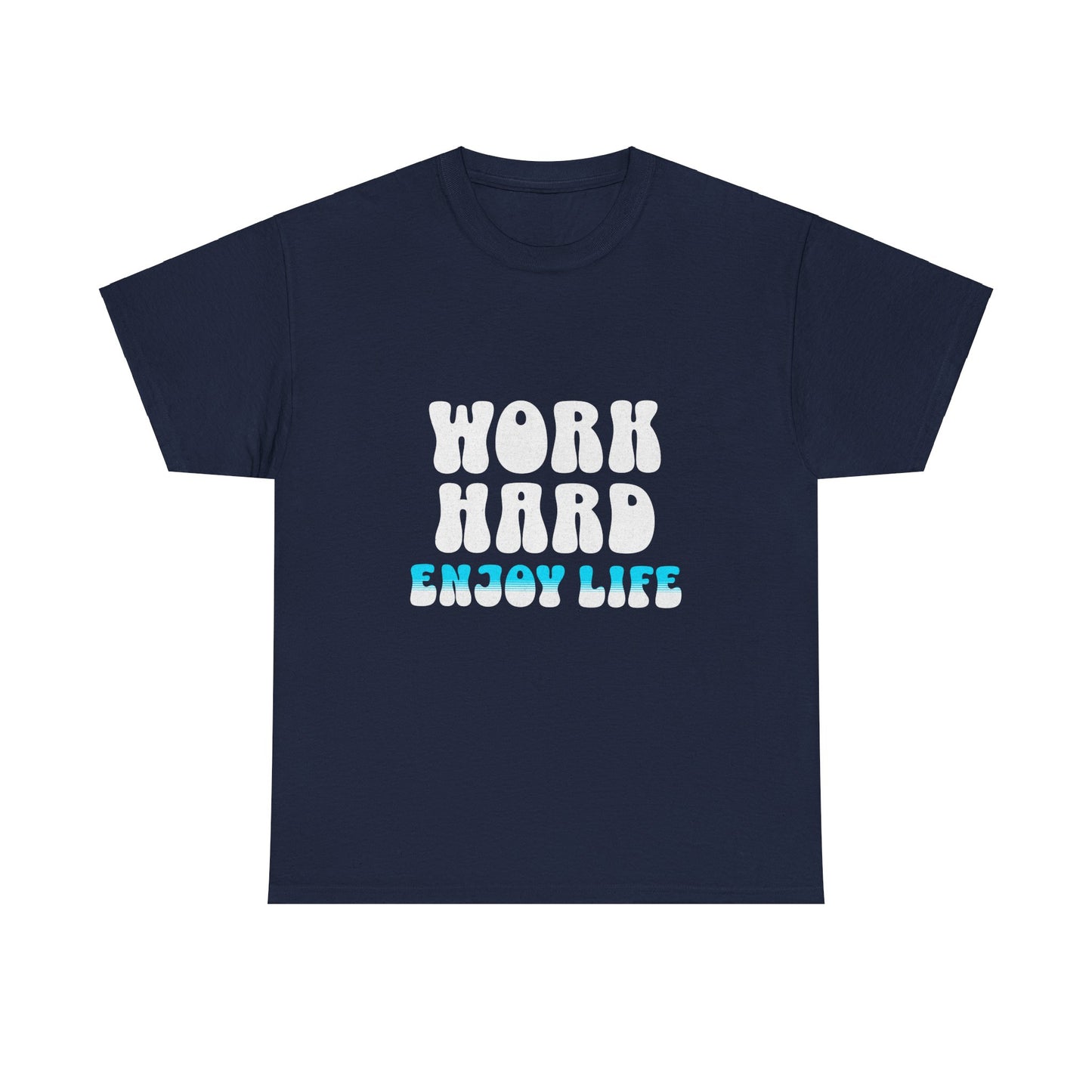 Work Hard Enjoy Life Unisex Heavy Cotton Tee