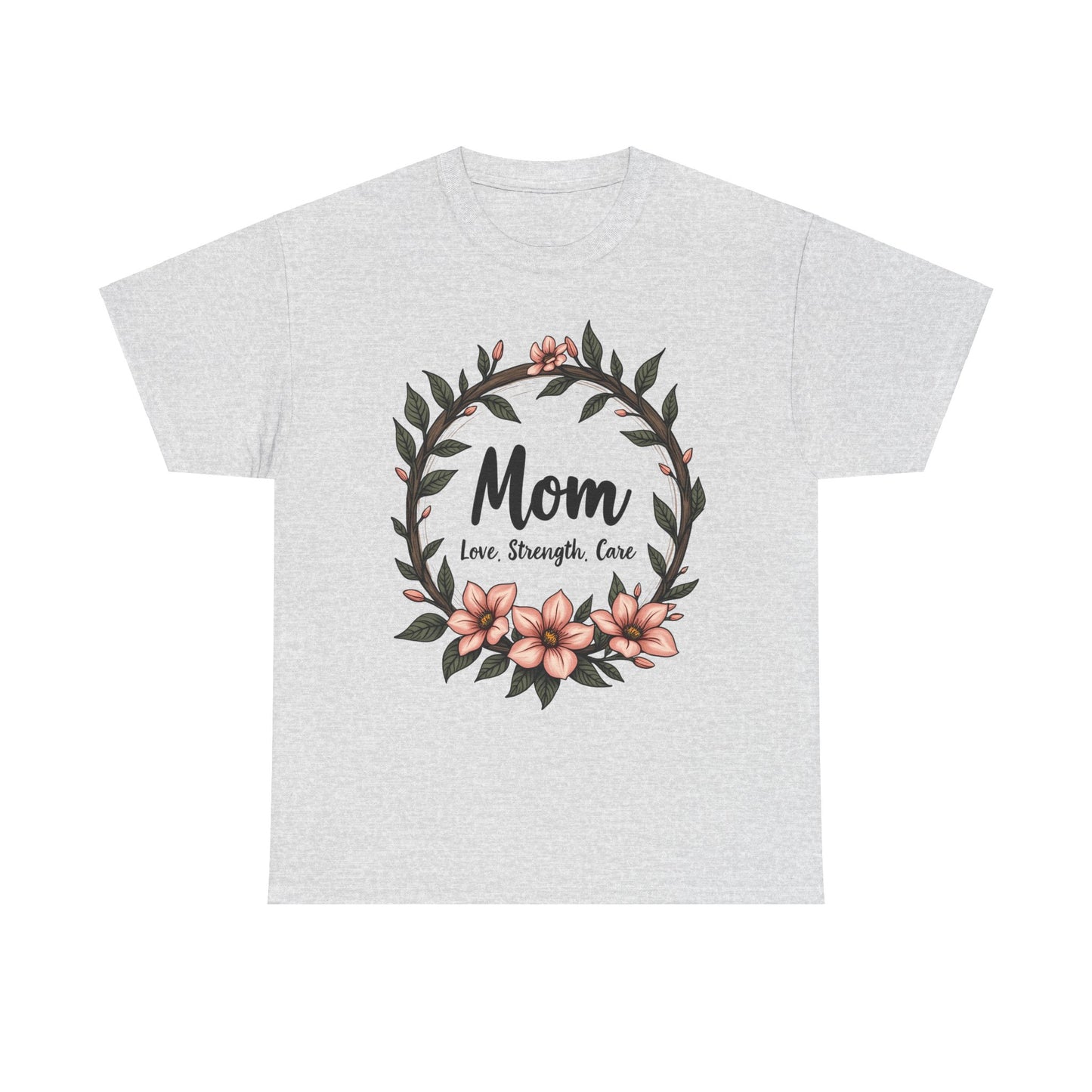 Floral Mom Tee - Love, Strength, Care Unisex Heavy Cotton T-Shirt